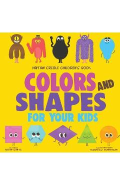Haitian Creole Children\'s Book: Colors and Shapes for Your Kids - Federico Bonifacini