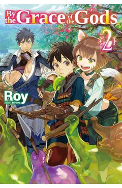 By the Grace of the Gods: Volume 2 - Roy