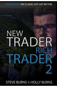 New Trader Rich Trader 2: Good Trades Bad Trades - Holly Burns