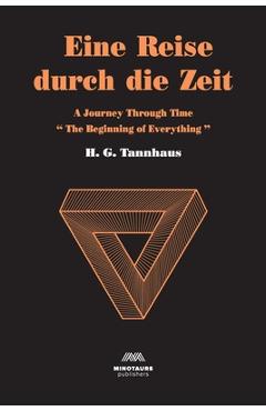 Eine Reise durch die Zeit: A Journey through time - H. G. Tannhaus