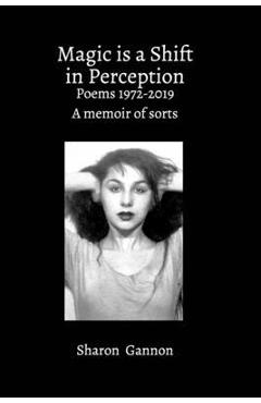 Magic Is A Shift In Perception - Sharon Gannon - Imagine 1