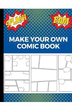 Make Your Own Comic Book: Art and Drawing Comic Strips, Great Gift for Creative Kids - Blue - Uncle Amon