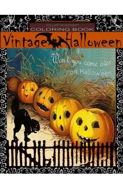 Vintage halloween coloring book: won't you come over on halloween - sylvia pimental
