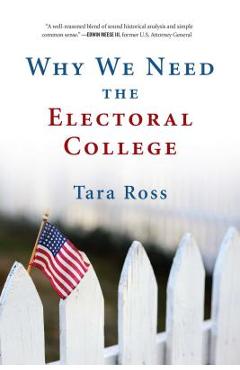Why We Need the Electoral College - Tara Ross
