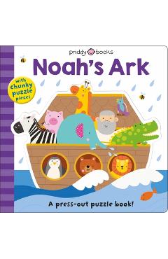Puzzle and Play: Noah\'s Ark: A Press-Out Puzzle Book! - Roger Priddy