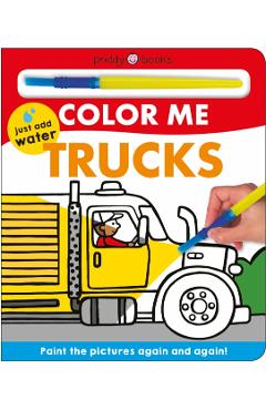 Color Me: Trucks: Paint the Pictures Again and Again! - Roger Priddy