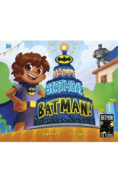 Happy Birthday, Batman! - Benjamin Bird