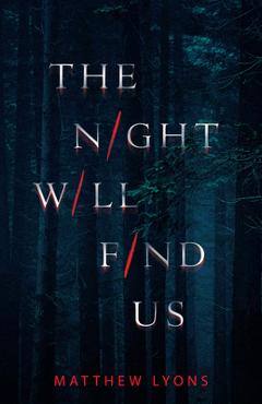 The Night Will Find Us - Matthew Lyons