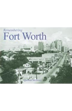 Remembering Fort Worth - Quentin Mcgown