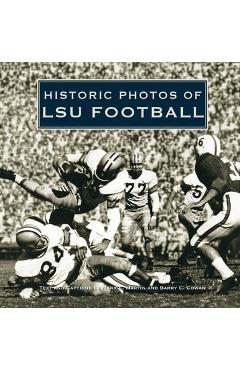 Historic Photos of Lsu Football - Mark E. Martin