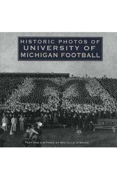 Historic Photos of University of Michigan Football - Michelle O\'brien