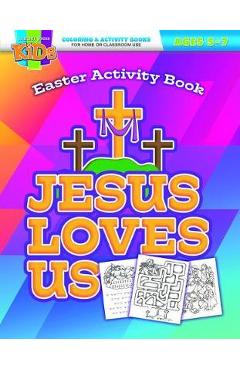 Jesus Loves Us Activity Book: Coloring Activity Books Easter (5-7) - Warner Press