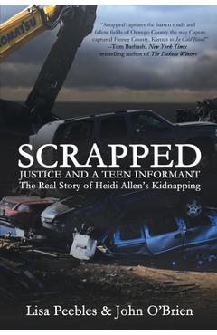 Scrapped: Justice and a Teen Informant - Lisa Peebles
