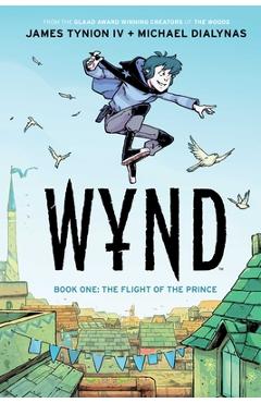 Wynd Book One: Flight of the Prince - James Tynion Iv
