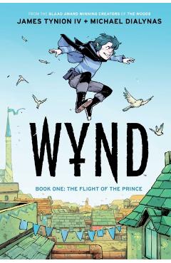 Wynd Book One: Flight of the Prince - James Tynion Iv