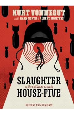 Slaughterhouse-Five: The Graphic Novel - Ryan North