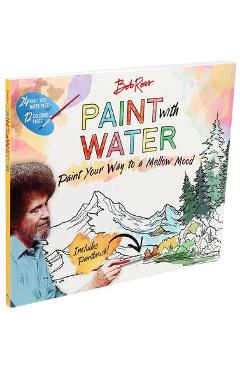 Bob Ross Paint with Water - Editors Of Thunder Bay Press
