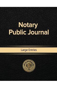 Notary Public Journal Large Entries - Notary Public