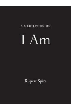 A Meditation on I Am - Rupert Spira