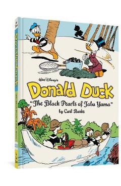 Walt Disney\'s Donald Duck the Black Pearls of Tabu Yama: The Complete Carl Barks Disney Library Vol. 19 - Carl Barks