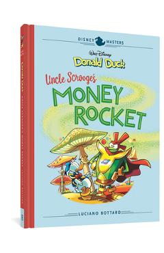 Walt Disney\'s Donald Duck: Uncle Scrooge\'s Money Rocket: Disney Masters Vol. 2 - Luciano Bottaro