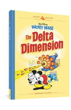 Walt Disney\'s Mickey Mouse: The Delta Dimension: Disney Masters Vol. 1 - Romano Scarpa