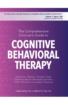 The Comprehensive Clinician\'s Guide to Cognitive Behavioral Therapy - Leslie Sokol