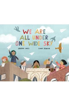 We Are All Under One Wide Sky - Deborah Wiles