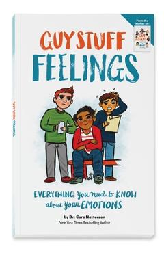 Guy Stuff Feelings: Everything You Need to Know about Your Emotions