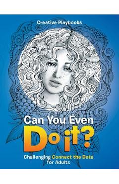 Can You Even Do it? Challenging Connect the Dots for Adults - Creative Playbooks