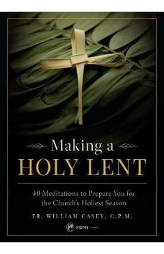 Making a Holy Lent - William Casey