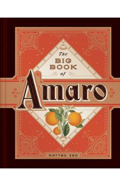 The Big Book of Amaro - Matteo Zed