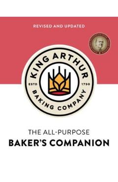 The King Arthur Baking Company\'s All-Purpose Baker\'s Companion - King Arthur Baking Company