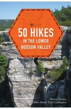 50 Hikes in the Lower Hudson Valley - New York-new Jersey Trail Conference