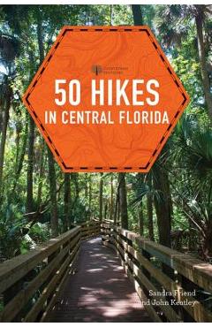 50 hikes in central florida - sandra friend
