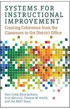 Systems for Instructional Improvement: Creating Coherence from the Classroom to the District Office - Paul Cobb
