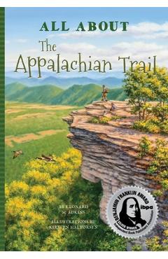 All about the Appalachian Trail - Leonard M. Adkins