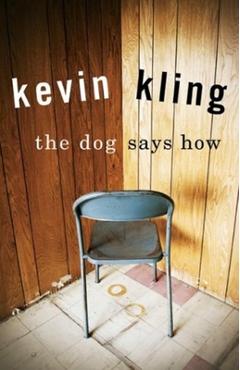 The Dog Says How - Kevin Kling