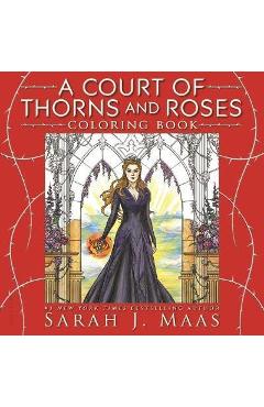 A Court of Thorns and Roses Coloring Book - Sarah J. Maas