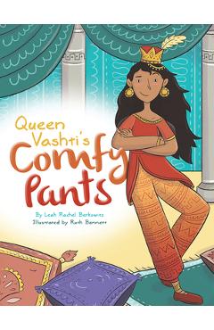 Queen Vashti\'s Comfy Pants - Leah Rachel Berkowitz