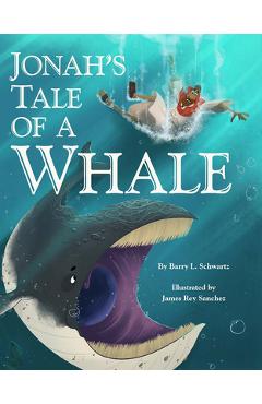 Jonah\'s Tale of a Whale - Barry L. Schwartz
