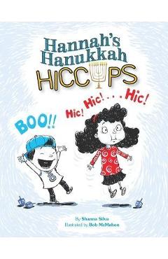 Hannah\'s Hanukkah Hiccups - Shanna Silva