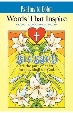 Psalms to Color: Words That Inspire - Ted Menten