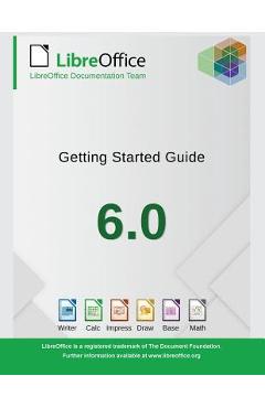 Getting Started with LibreOffice 6.0 - Libreoffice Documentation Team