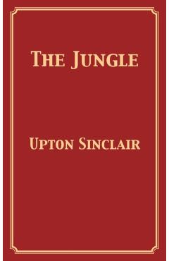 The Jungle - Upton Sinclair
