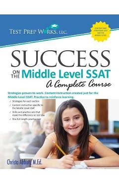 Success on the Middle Level SSAT - Christa B. Abbott M. Ed