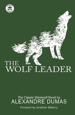 The Wolf Leader - Alexandre Dumas - Imagine 1