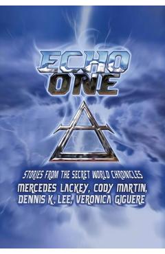 Echo One: Tales from the Secret World Chronicles - Mercedes Lackey