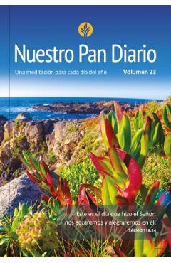 Nuestro Pan Diario 2019: Una Meditacion Para Cada Dia del Ano - Our Daily Bread Our Daily Bread