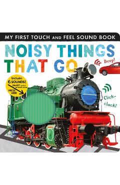 Noisy Things That Go - Libby Walden
